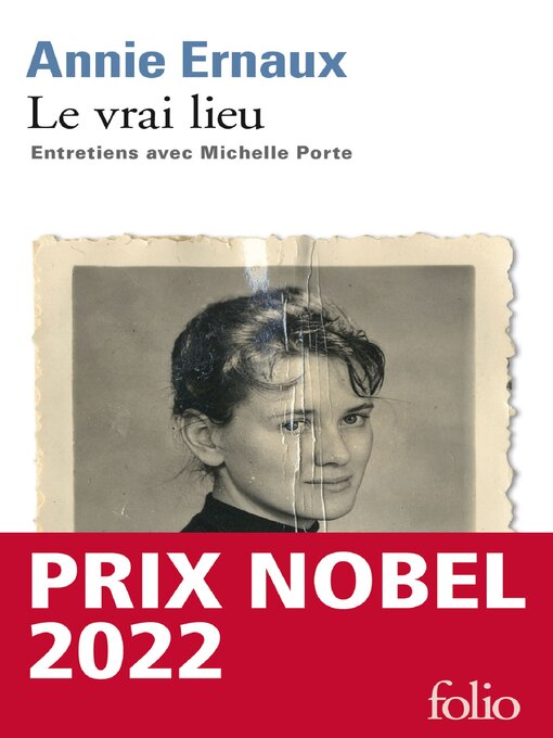 Title details for Le vrai lieu. Entretiens avec Michelle Porte by Annie Ernaux - Available